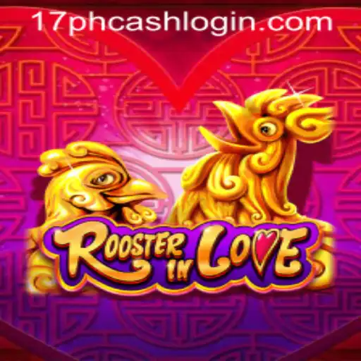 Discover the Exciting World of RoosterInLove and the 17ph Cash Login Feature