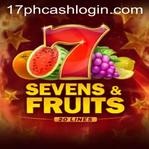 Exploring the Allure of SevensFruits20 and 17ph Cash Login